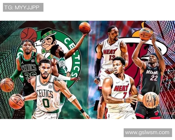 热火与凯尔特人激战最后一节第二场精彩回顾与赛况分析 热火与凯尔特人激战最后一节第二场精彩回顾与赛况分析